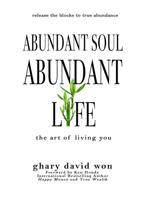 Title details for Abundant Soul, Abundant Life by Ghary David Won - Available